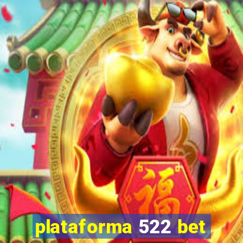 plataforma 522 bet